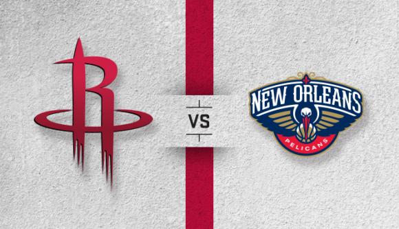 Houston Rockets vs. New Orleans Pelicans at Toyota Center