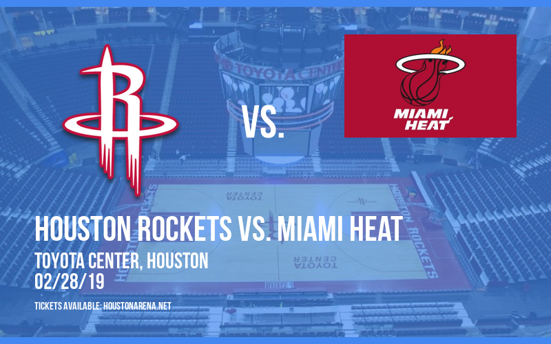 Houston Rockets vs. Miami Heat at Toyota Center tickets Houston Rockets vs. Miami Heat at Toyota Center