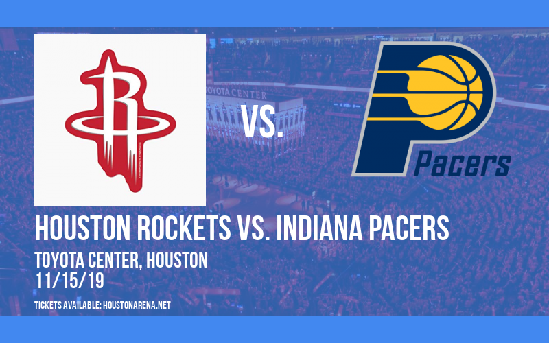 Houston Rockets vs. Indiana Pacers at Toyota Center