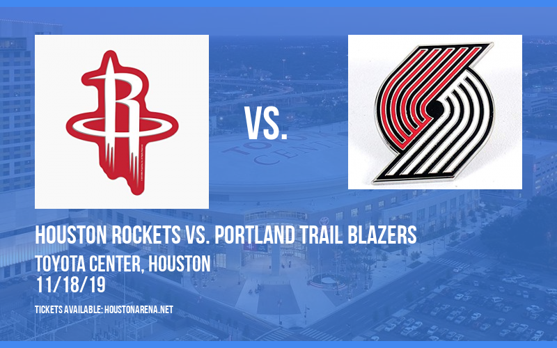 Houston Rockets vs. Portland Trail Blazers at Toyota Center