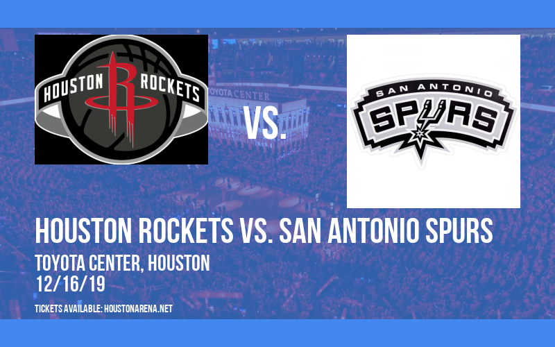 Houston Rockets vs. San Antonio Spurs at Toyota Center