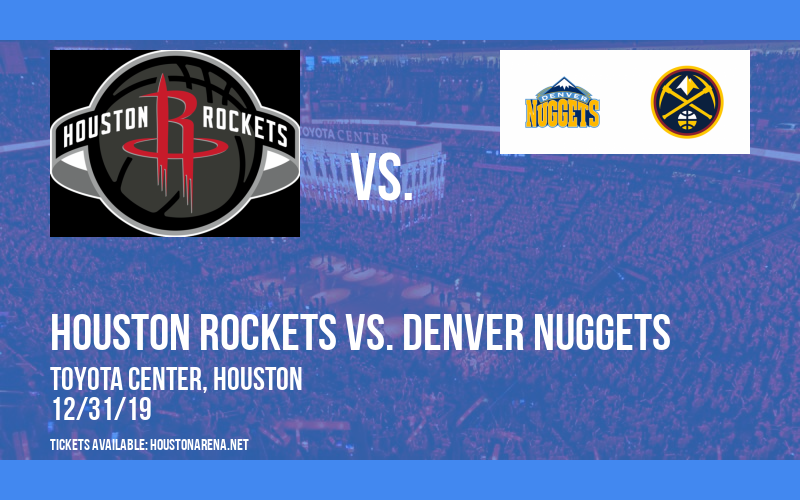 Houston Rockets vs. Denver Nuggets at Toyota Center tickets Houston Rockets vs. Denver Nuggets at Toyota Center
