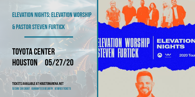 Elevation Nights: Elevation Worship & Pastor Steven Furtick at Toyota Center