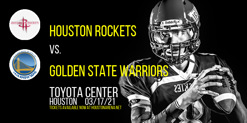 Houston Rockets vs. Golden State Warriors at Toyota Center tickets Houston Rockets vs. Golden State Warriors at Toyota Center
