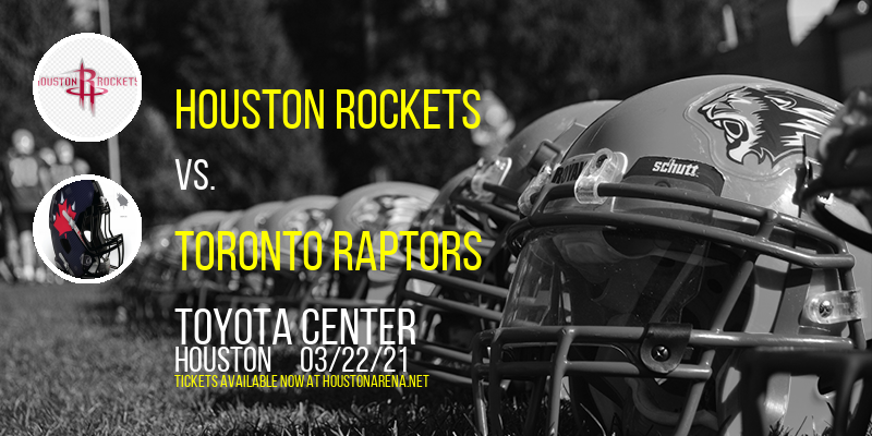 Houston Rockets vs. Toronto Raptors at Toyota Center tickets Houston Rockets vs. Toronto Raptors at Toyota Center