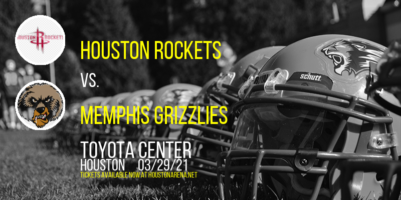 Houston Rockets vs. Memphis Grizzlies at Toyota Center tickets Houston Rockets vs. Memphis Grizzlies at Toyota Center