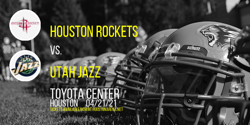 Houston Rockets vs. Utah Jazz at Toyota Center tickets Houston Rockets vs. Utah Jazz at Toyota Center