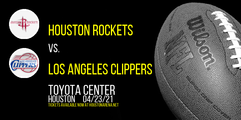 Houston Rockets vs. Los Angeles Clippers at Toyota Center