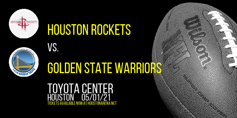 Houston Rockets vs. Golden State Warriors at Toyota Center tickets Houston Rockets vs. Golden State Warriors at Toyota Center