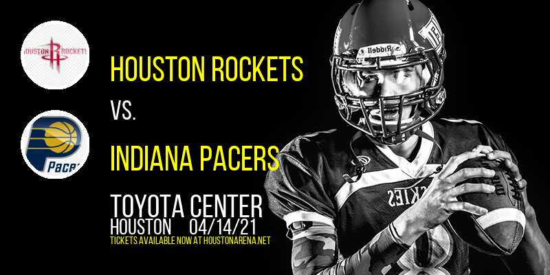 Houston Rockets vs. Indiana Pacers at Toyota Center
