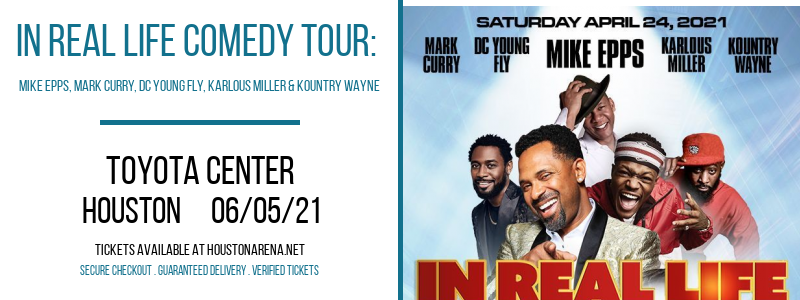 In Real Life Comedy Tour: Mike Epps, Mark Curry, DC Young Fly, Karlous Miller & Kountry Wayne at Toyota Center