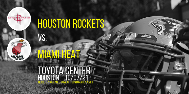 NBA Preseason: Houston Rockets vs. Miami Heat at Toyota Center tickets NBA Preseason: Houston Rockets vs. Miami Heat at Toyota Center