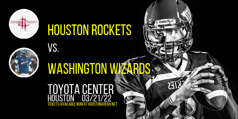Houston Rockets vs. Washington Wizards at Toyota Center