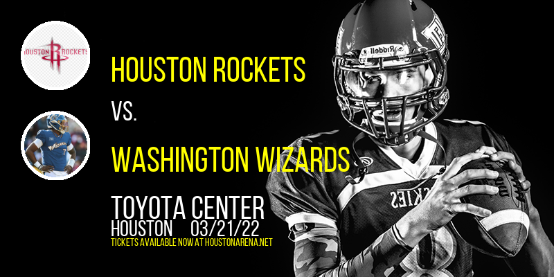 Houston Rockets vs. Washington Wizards at Toyota Center tickets Houston Rockets vs. Washington Wizards at Toyota Center
