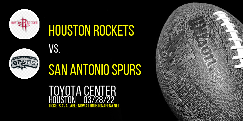 Houston Rockets vs. San Antonio Spurs at Toyota Center