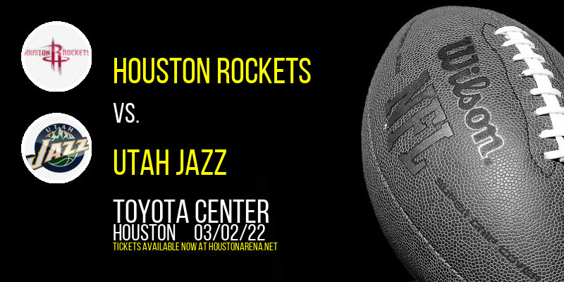 Houston Rockets vs. Utah Jazz at Toyota Center