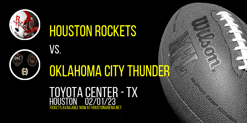 Houston Rockets vs. Oklahoma City Thunder at Toyota Center