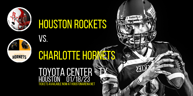Houston Rockets vs. Charlotte Hornets at Toyota Center tickets Houston Rockets vs. Charlotte Hornets at Toyota Center
