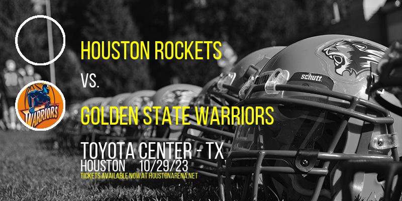 Houston Rockets vs. Golden State Warriors at Toyota Center - TX