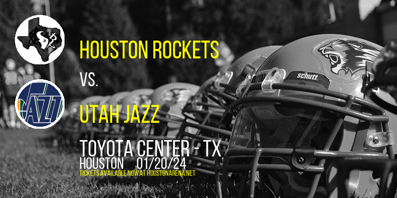 Houston Rockets vs. Utah Jazz at Toyota Center - TX