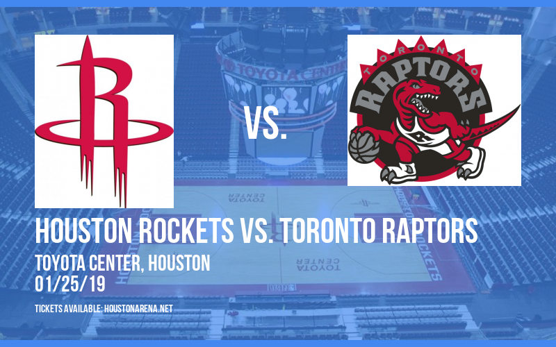 Houston Rockets vs. Toronto Raptors at Toyota Center