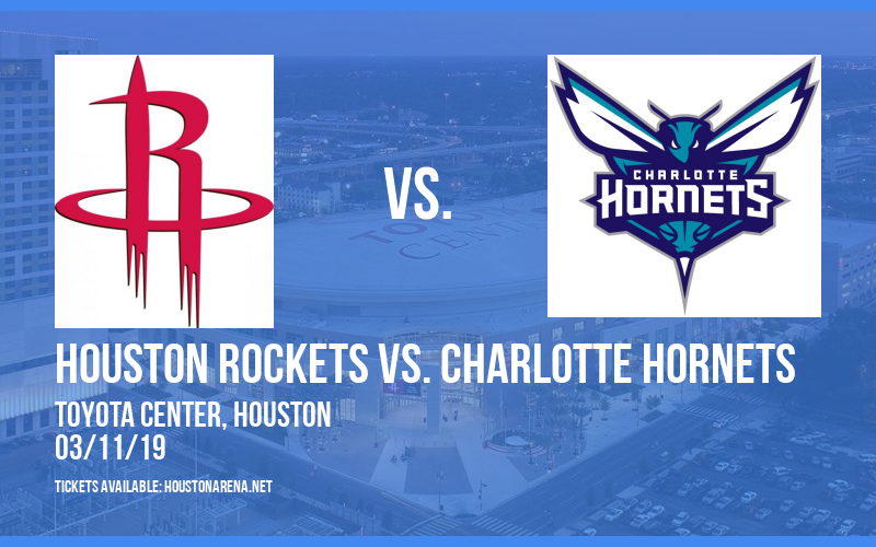 Houston Rockets vs. Charlotte Hornets at Toyota Center tickets Houston Rockets vs. Charlotte Hornets at Toyota Center