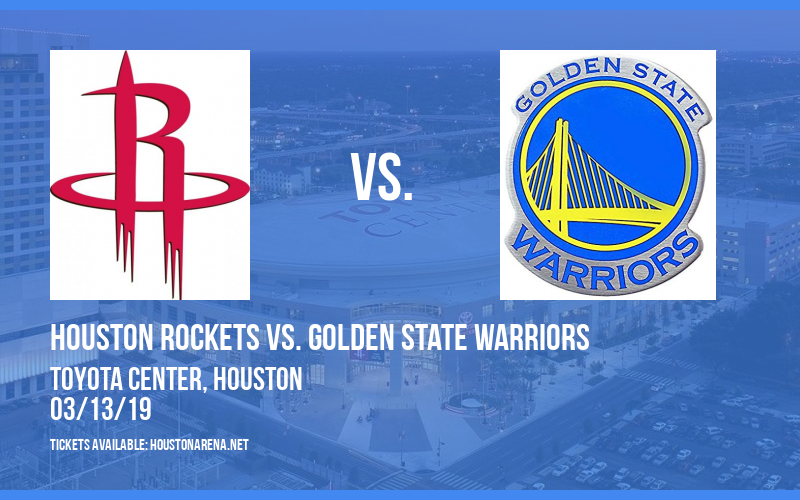 Houston Rockets vs. Golden State Warriors at Toyota Center
