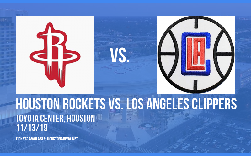 Houston Rockets vs. Los Angeles Clippers at Toyota Center