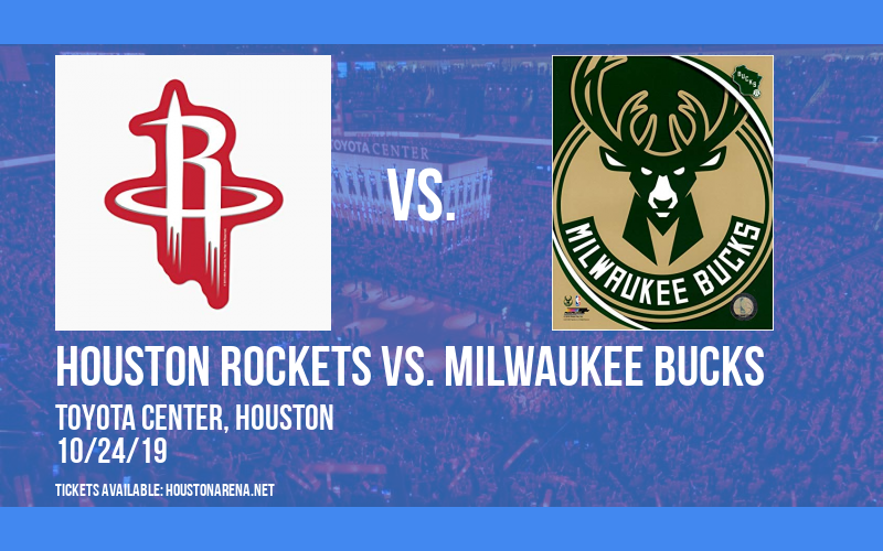 Houston Rockets vs. Milwaukee Bucks at Toyota Center