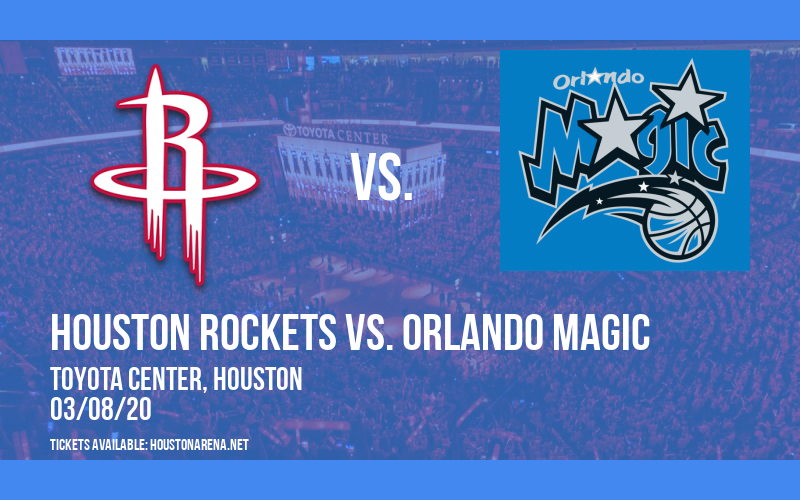 Houston Rockets vs. Orlando Magic at Toyota Center