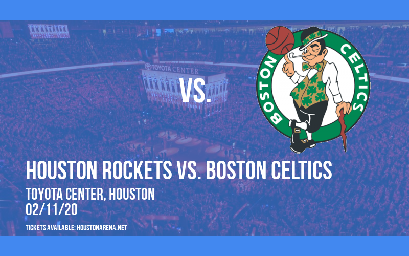 Houston Rockets vs. Boston Celtics at Toyota Center
