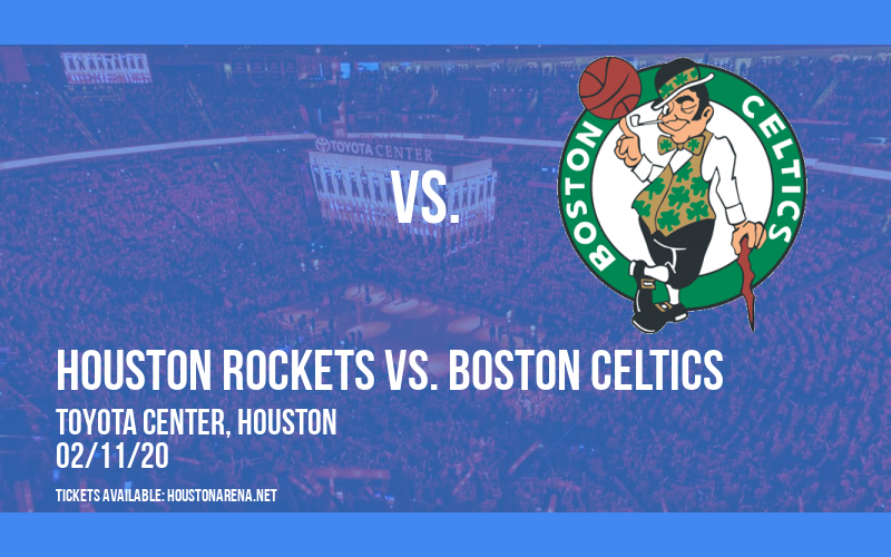 Houston Rockets vs. Boston Celtics at Toyota Center tickets Houston Rockets vs. Boston Celtics at Toyota Center