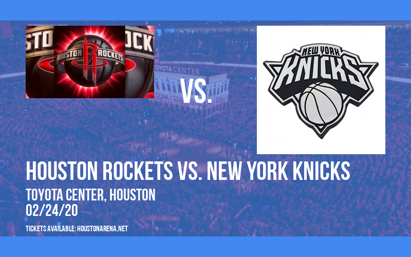 Houston Rockets vs. New York Knicks at Toyota Center