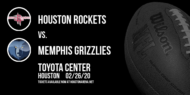 Houston Rockets vs. Memphis Grizzlies at Toyota Center tickets Houston Rockets vs. Memphis Grizzlies at Toyota Center
