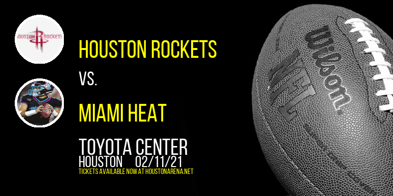 Houston Rockets vs. Miami Heat at Toyota Center tickets Houston Rockets vs. Miami Heat at Toyota Center