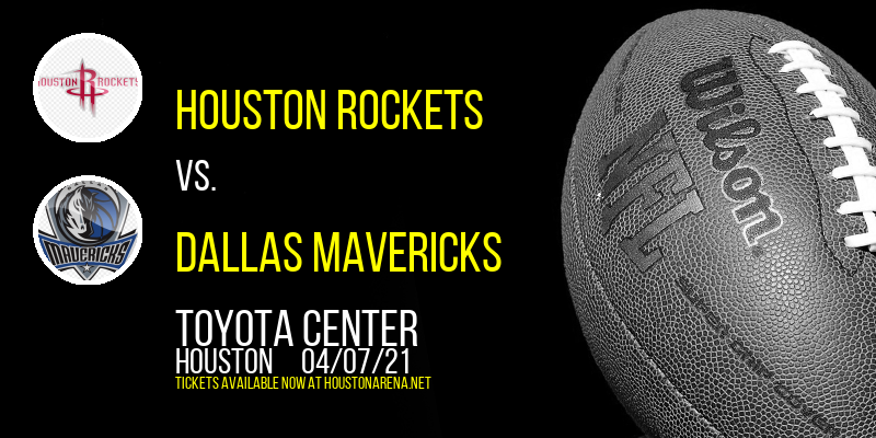 Houston Rockets vs. Dallas Mavericks at Toyota Center tickets Houston Rockets vs. Dallas Mavericks at Toyota Center