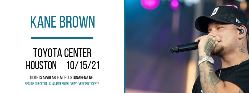 Kane Brown at Toyota Center tickets Kane Brown at Toyota Center