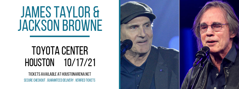 James Taylor & Jackson Browne at Toyota Center tickets James Taylor & Jackson Browne at Toyota Center