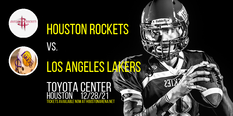 Houston Rockets vs. Los Angeles Lakers at Toyota Center tickets Houston Rockets vs. Los Angeles Lakers at Toyota Center
