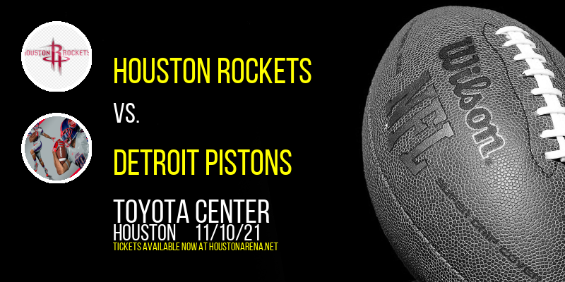 Houston Rockets vs. Detroit Pistons at Toyota Center tickets Houston Rockets vs. Detroit Pistons at Toyota Center