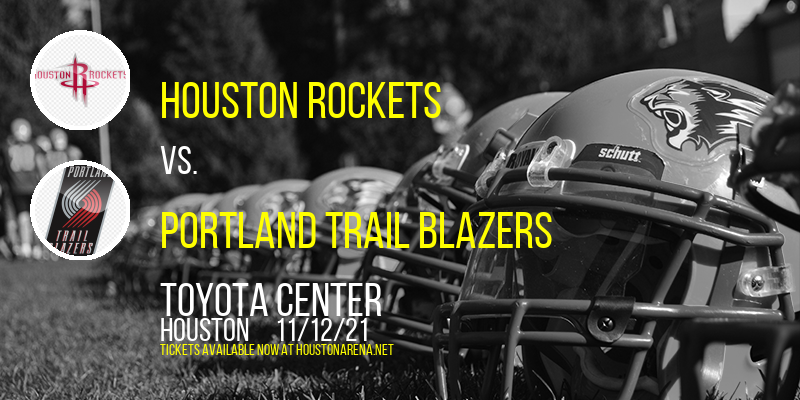 Houston Rockets vs. Portland Trail Blazers at Toyota Center