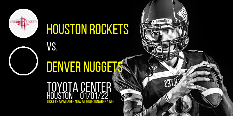 Houston Rockets vs. Denver Nuggets at Toyota Center tickets Houston Rockets vs. Denver Nuggets at Toyota Center