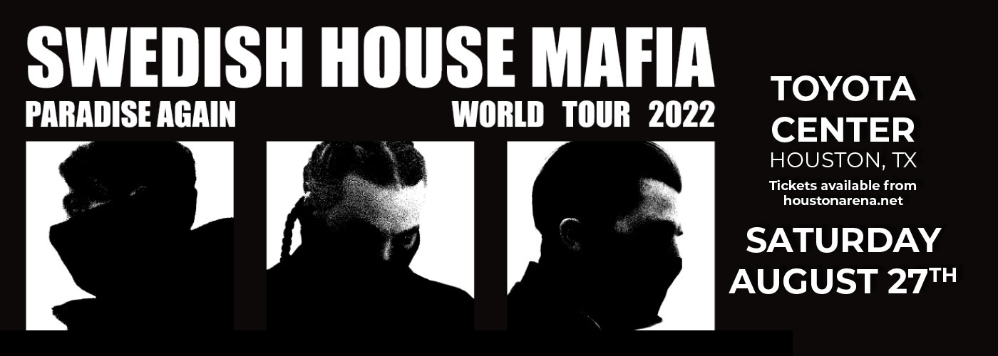 Swedish House Mafia: Paradise Again at Toyota Center