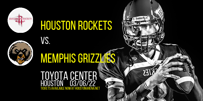 Houston Rockets vs. Memphis Grizzlies at Toyota Center tickets Houston Rockets vs. Memphis Grizzlies at Toyota Center