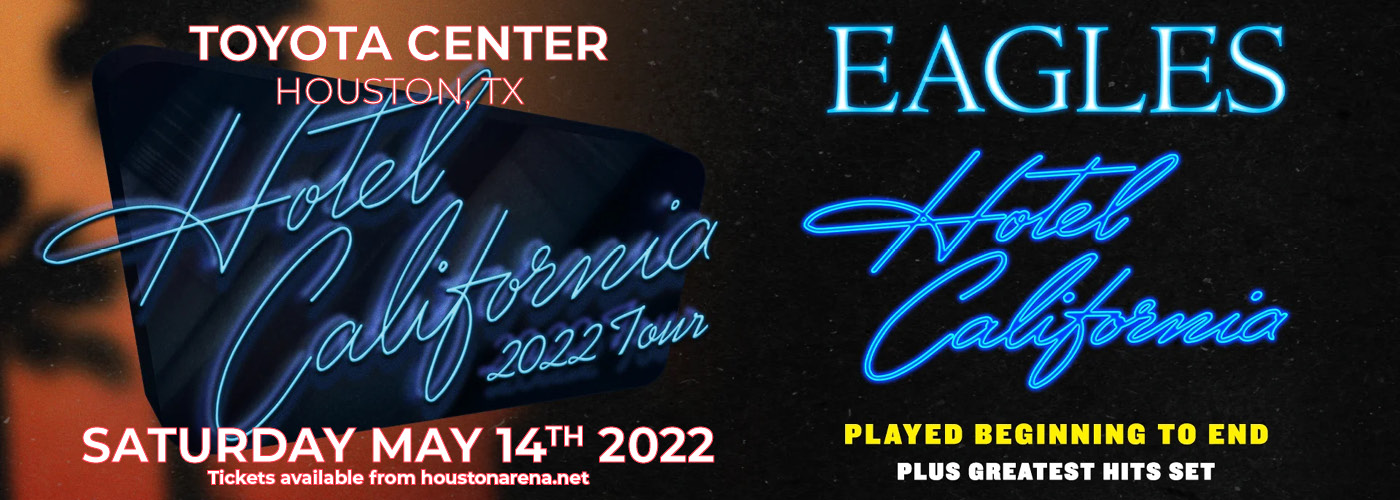The Eagles: Hotel California 2022 Tour at Toyota Center tickets The Eagles: Hotel California 2022 Tour at Toyota Center