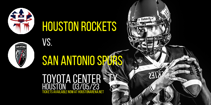 Houston Rockets vs. San Antonio Spurs at Toyota Center