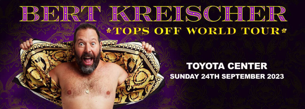 Bert Kreischer at Toyota Center - TX